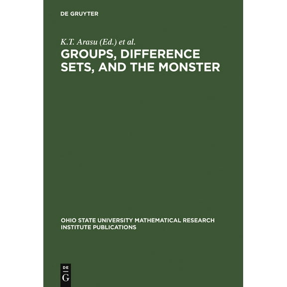Ohio State University Mathematical Resea Groups, Difference Sets, and the Monster, Book 4, (Hardcover)