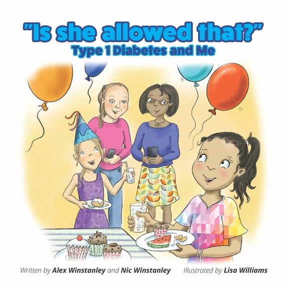 Is She Allowed That?: Type 1 Diabetes and Me, (Paperback)