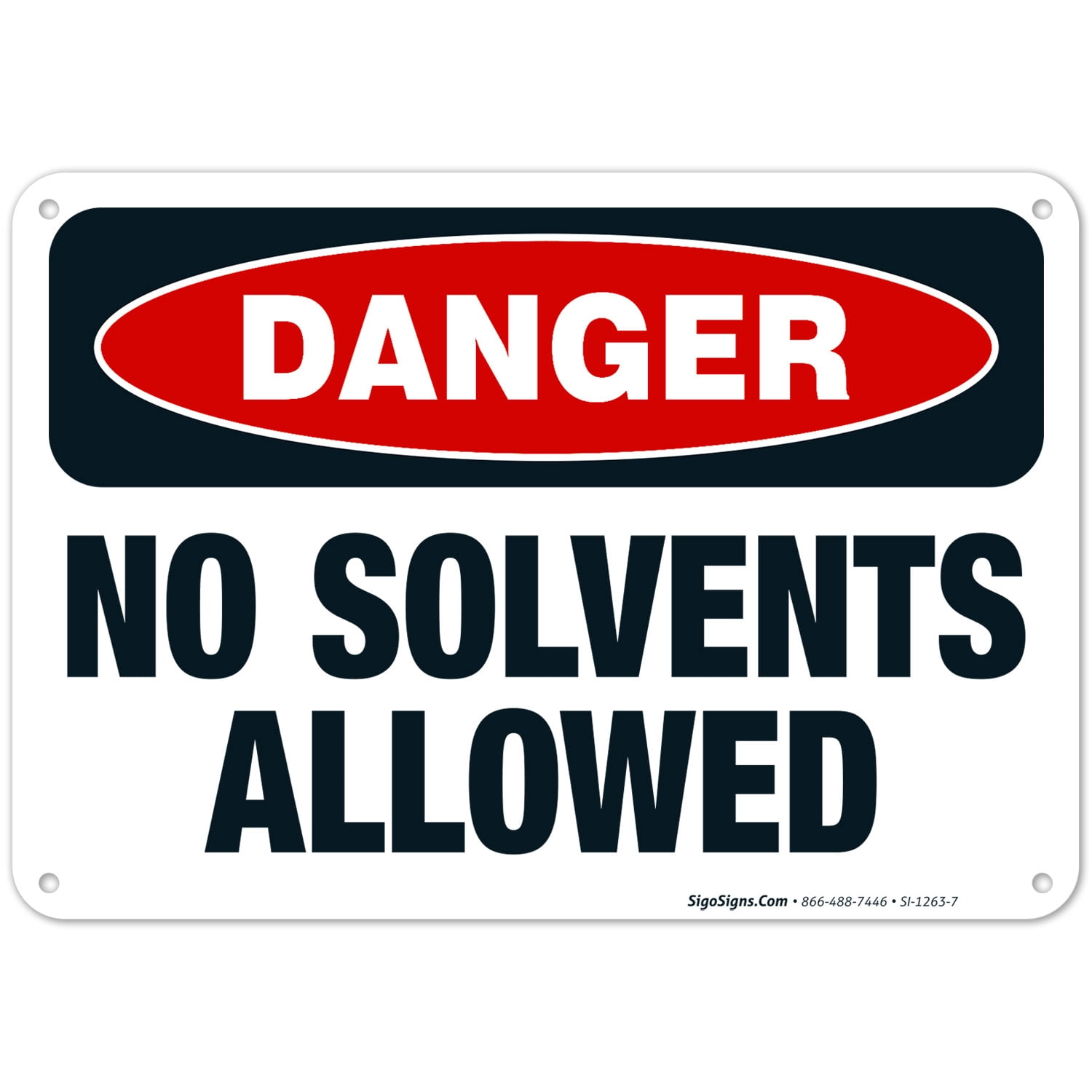 Danger No Solvents Allowed Sign, OSHA Danger Sign, 10x7 Aluminum ...