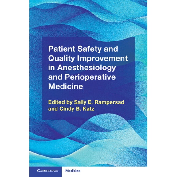 Patient Safety and Quality Improvement in Anesthesiology and Perioperative Medicine, (Paperback)