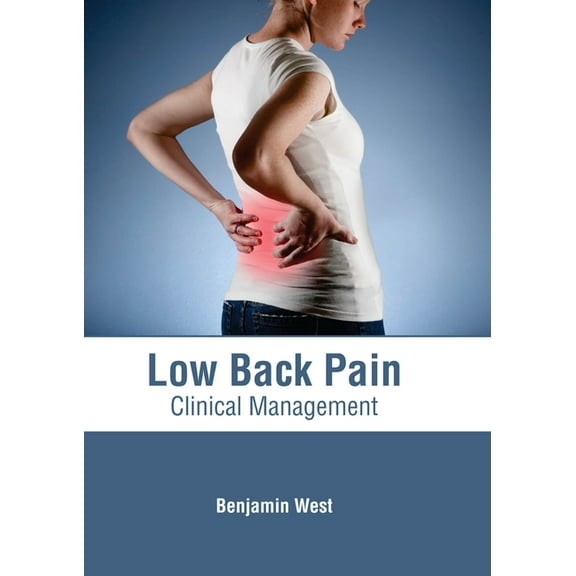 Low Back Pain: Clinical Management, (Hardcover)