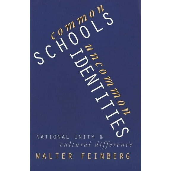 Common Schools/Uncommon Identities: National Unity and Cultural Difference, (Paperback)