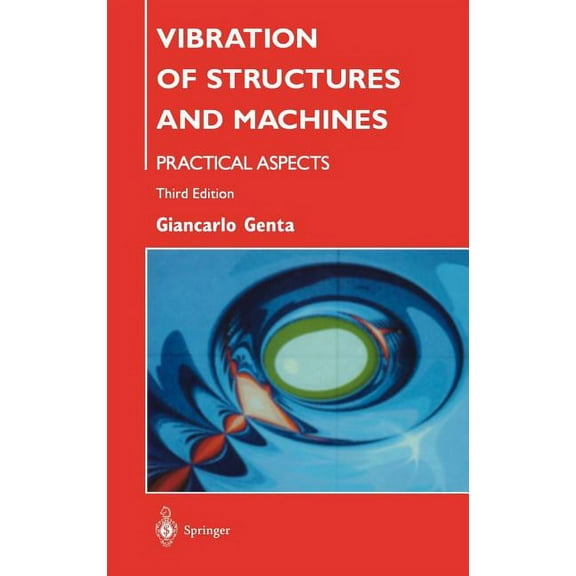 Vibration of Structures and Machines: Practical Aspects, (Hardcover)