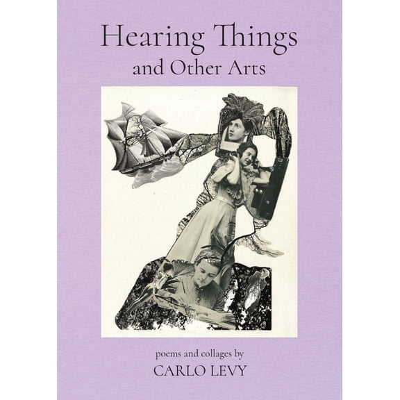 Hearing Things and Other Arts, (Paperback)