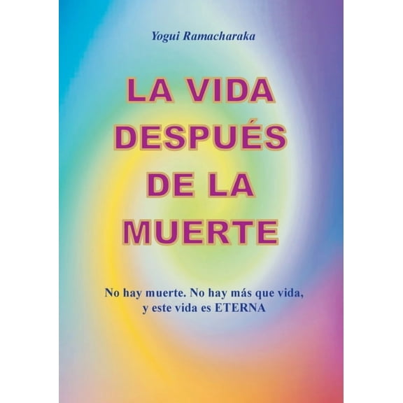 La vida despuÃ©s de la muerte, (Paperback)