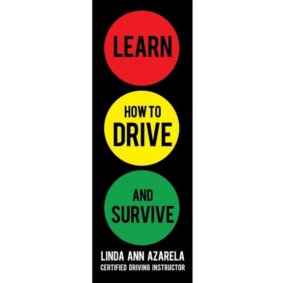 Learn How to Drive and Survive, (Paperback)