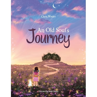 An Old Soul's Journey, (Paperback)