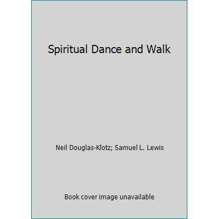 Pre-Owned Spiritual Dance & Walk: An Introduction to the Dances of Universal Peace & Walking Meditations of Samuel L. Lewis (Paperback) 0915424134 9780915424139