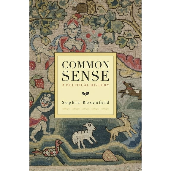 Common Sense: A Political History (Paperback)