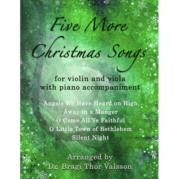 Five More Christmas Songs Five More Christmas Songs for Violin and Viola with Piano Accompaniment: duets for viola and violin, Book 1, (Paperback)
