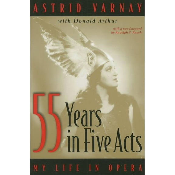 Fifty-Five Years in Five Acts: My Life in Opera (Paperback)