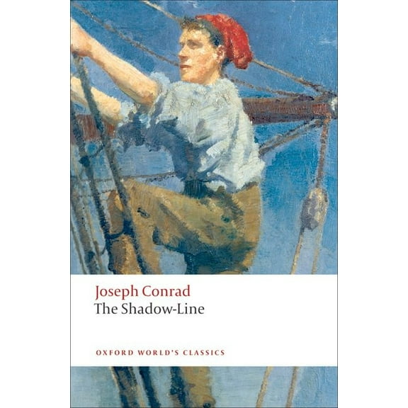 Oxford World's Classics The Shadow-Line: A Confession, (Paperback)