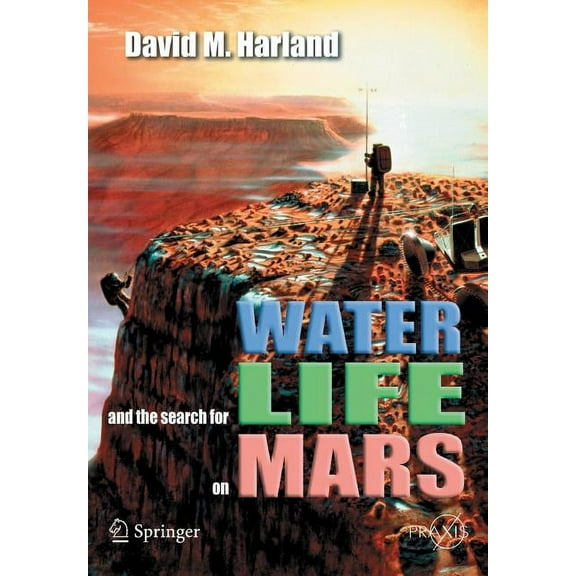 Water and the Search for Life on Mars, (Paperback)