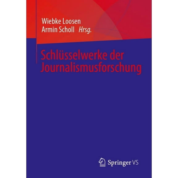SchlÃ¼sselwerke Der Journalismusforschung, (Paperback)