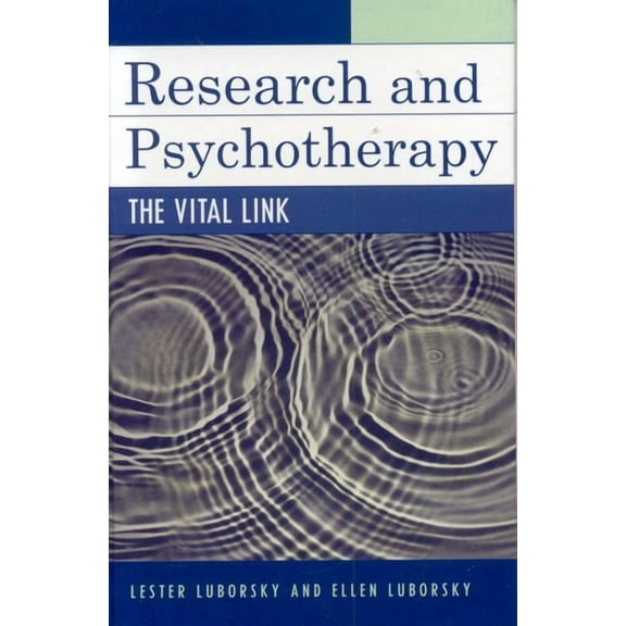 Research and Psychotherapy: The Vital Link, (Hardcover)