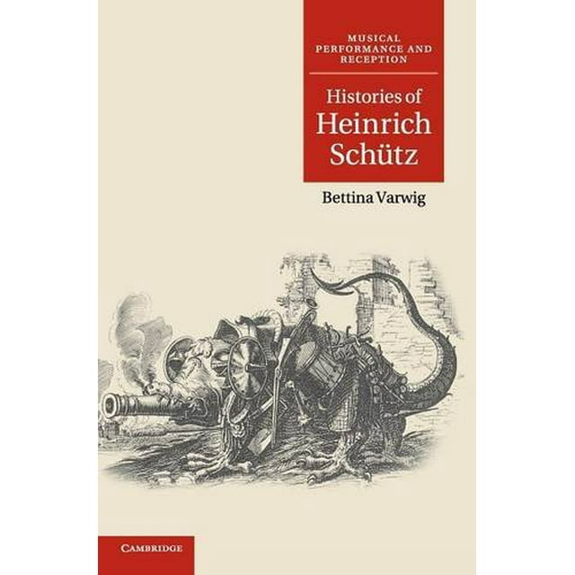 Histoires de Heinrich Schtz (Interprétation Musicale et Réception)