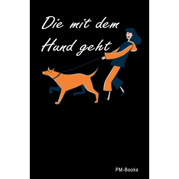Die Mit Dem Hund Geht Blanko A5 Notizbuch oder Heft f?r Sch?ler