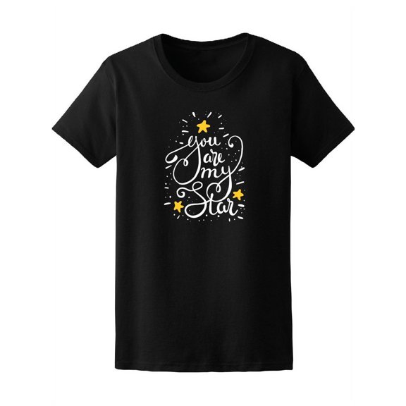 You Are My Star, Love Quote T-Shirt Women -Image by Shutterstock, Female Large
