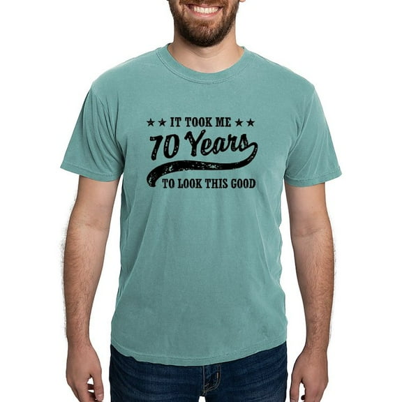 CafePress - Funny 70Th Birthday T Shirt - Mens Comfort Colors Shirt