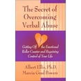 thumbnail image 1 of Pre-Owned The Secret of Overcoming Verbal Abuse: Getting Off the Emotional Roller Coaster and Regaining Control of Your Life, 9780879804459, 0879804459, Paperback,, 1 of 1