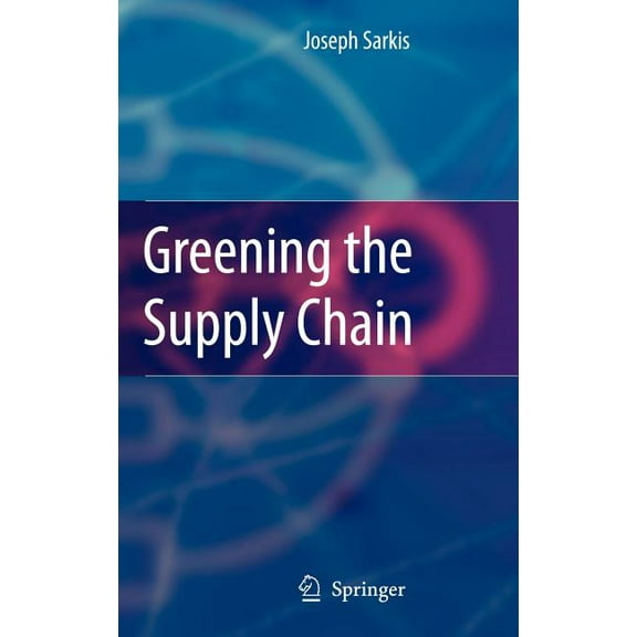 Greening the Supply Chain, (Hardcover)