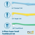 thumbnail image 2 of Pet Republique Extra Small Breed Toothbrush Kit for Dogs & Cats, 1/4” PointedBrush, 1/4” FlatBrush, 3/8” RegularBrush (3-Piece Kit); Works on Yorkie, Chihuahua, Pomeranian, and Miniature Breeds, 2 of 5
