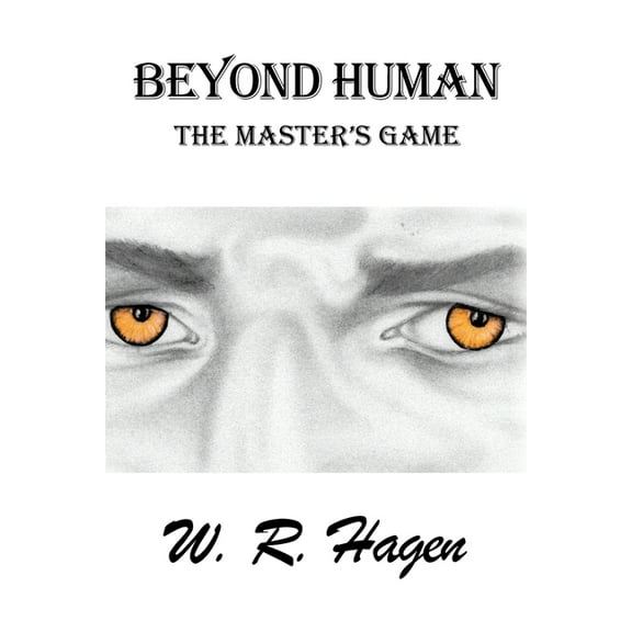 Beyond Human: The Master's Game, (Paperback)