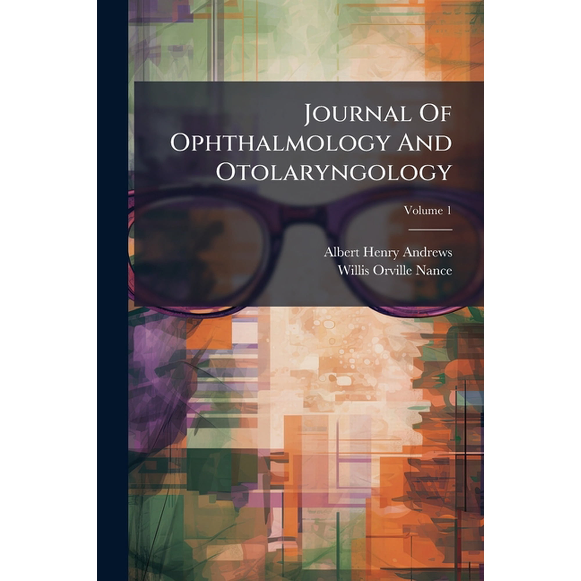 Journal of Ophthalmology and Otolaryngology, Volume 1 Paperback