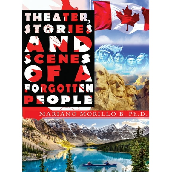 Theater, Stories And Scenes Of A Forgotten People, (Hardcover)