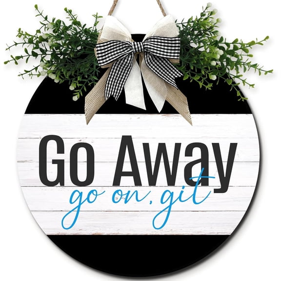 Wood Go Away Go On Git Sign for Front Door,12inch Front Door Decor for Farmhouse Porch Decor,Rustic Unwelcome Wreaths Signs with Greenery, Round Wooden Hanging Sign for Home