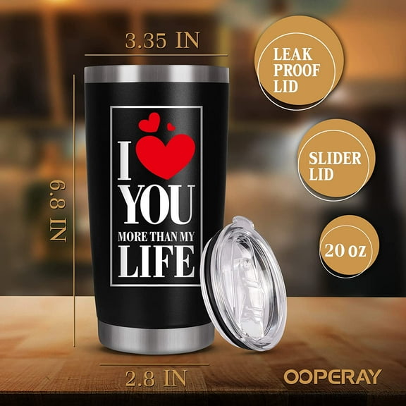 Gifts for Him Her Boyfriend, I LOVE YOU MORE THAN MY LIFE Tumbler 20oz, Valentines Day Love Gifts for Men Women,Anniversary Birthday Gifts for Husband Boyfriend from Wife Girlfriend
