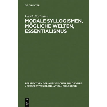Perspektiven Der Analytischen Philosophie / Perspectives in: Modale Syllogismen, mögliche Welten, Essentialismus (Hardcover)