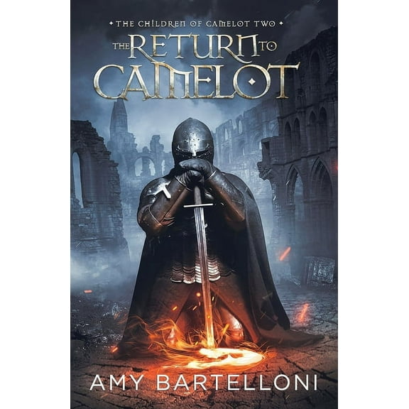 The Children of Camelot Return to Camelot, Book 2, (Paperback)