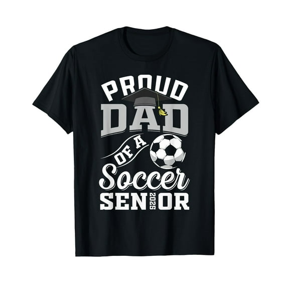 Proud dad of a soccer Senior class of 2025 graduation gifts T-Shirt