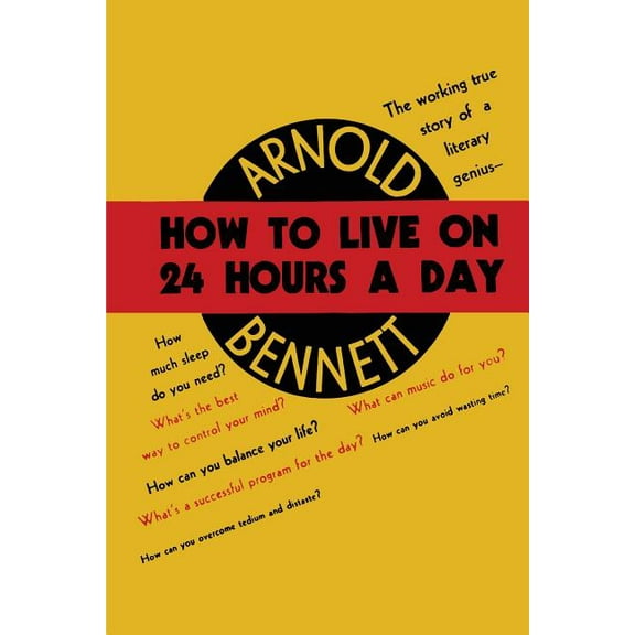 How to Live on Twenty-Four Hours a Day (Paperback)