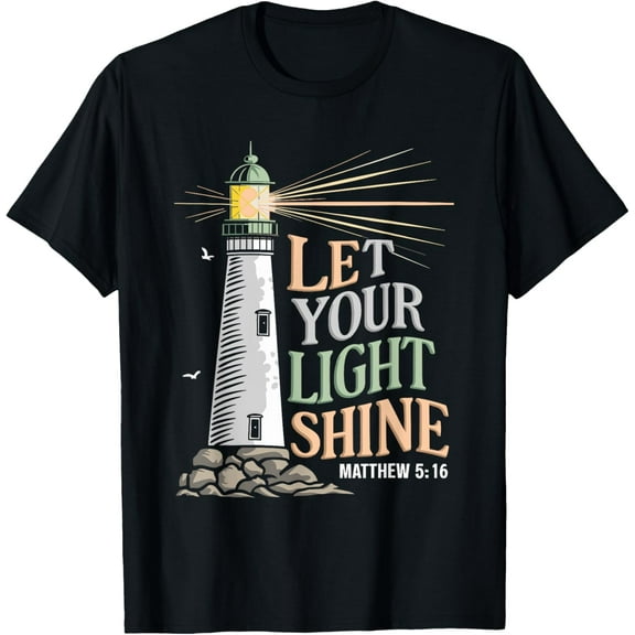 Christianity Jesus Lighthouse-let your light shine T-Shirt