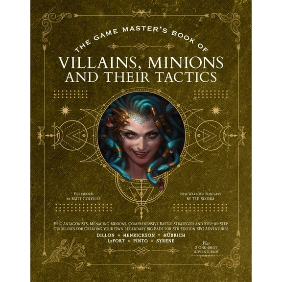 Aaron Hübrich: The Game Master's Book of Villains, Minions and Their Tactics: Epic New Antagonists for Your PCs, Plus New Minions, Fighting Tactics, and Guidelines for Creating Original BBEGs for ...