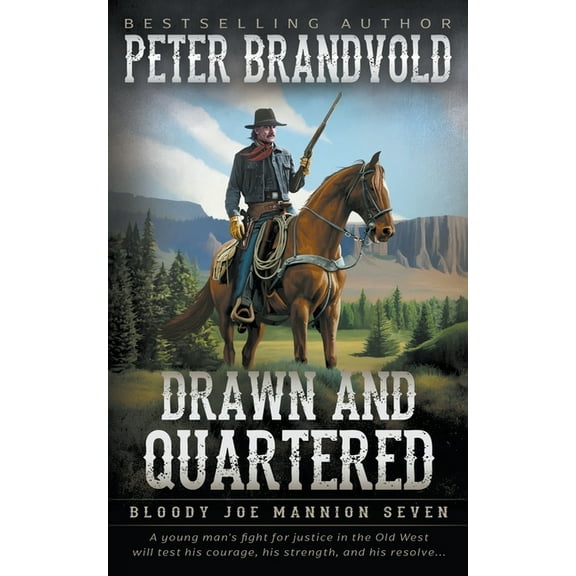 Bloody Joe Mannion Drawn and Quartered: Classic Western Series, Book 7, (Paperback)