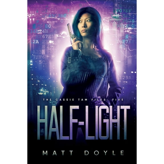 Cassie Tam Files Half Light, Book 5, (Paperback)
