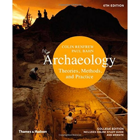 Pre-Owned Archaeology: Theories, Methods, and Practice (Paperback) 050028976X 9780500289761