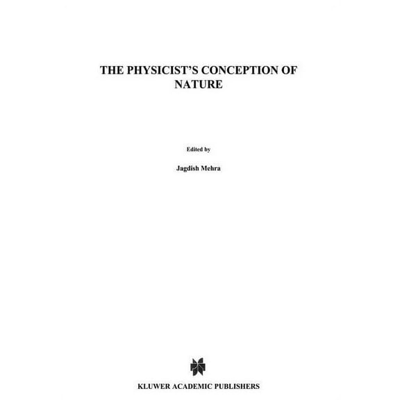 The Physicist's Conception of Nature, (Paperback)