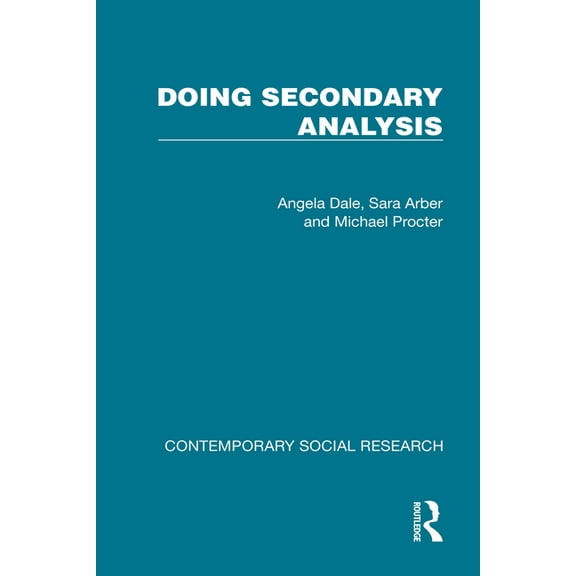 Contemporary Social Research Doing Secondary Analysis, (Hardcover)