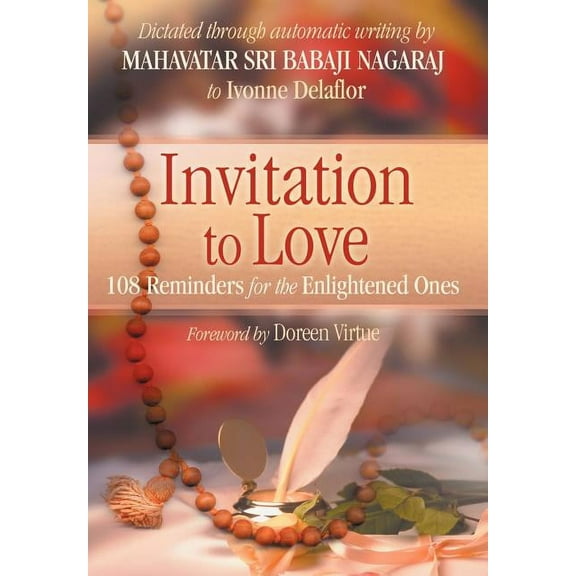 Invitation To Love: 108 Reminders for the Enlightened Ones, (Hardcover)