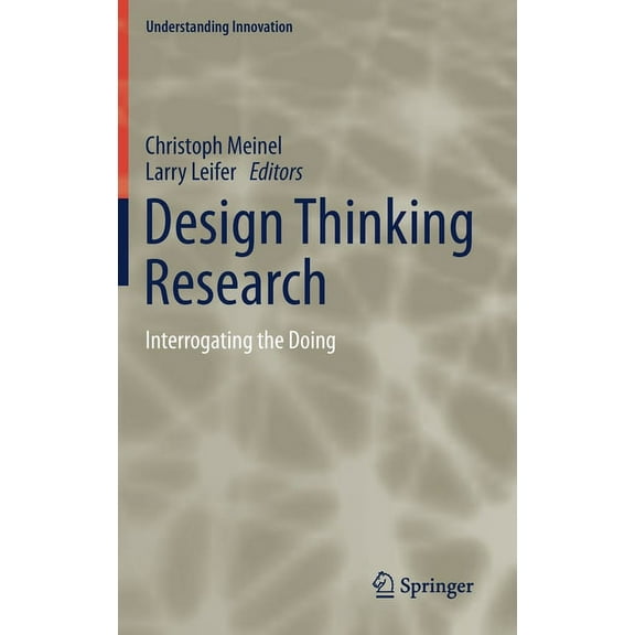 Understanding Innovation Design Thinking Research: Interrogating the Doing, (Hardcover)