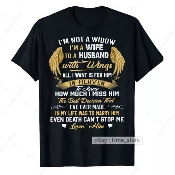 Hot Trending T-Shirt With Not A Widow I'M A Wife To A Husband With Wings T-Shirt Memorial Miss Husband Tee