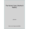 thumbnail image 1 of Pre-Owned The Fairies' Cook (Martha B Rabbit) (Unknown) 086788987X 9780867889871, 1 of 1