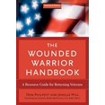 thumbnail image 1 of The Wounded Warrior Handbook: A Resource Guide for Returning Veterans (Military Life), 1 of 1