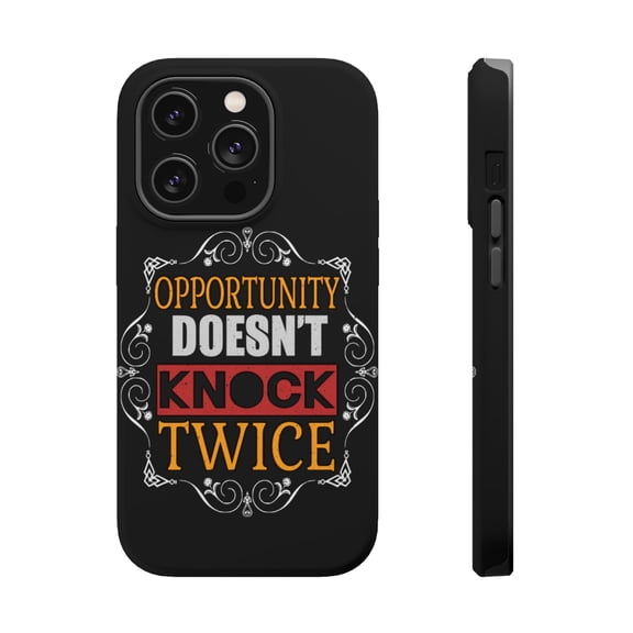 DistinctInk Tough Case for Apple iPhone 15 PRO (6.1" Screen), Compatible with MagSafe Charging - Opportunity Doesn't Knock Twice