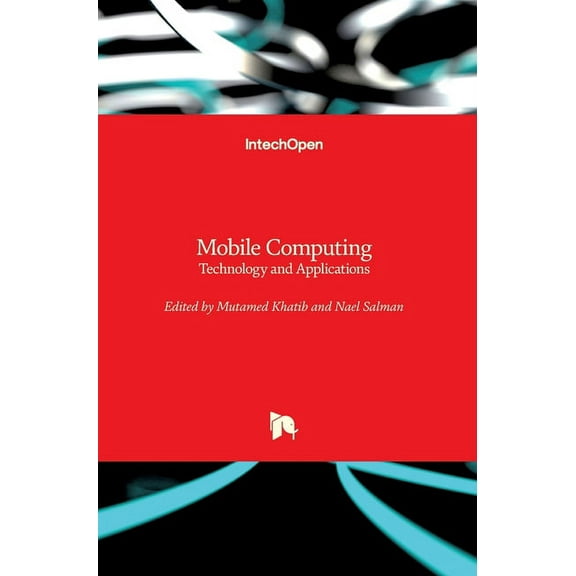 Mobile Computing: Technology and Applications (Hardcover)