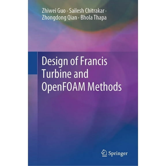 Design of Francis Turbine and Openfoam Methods, (Hardcover)